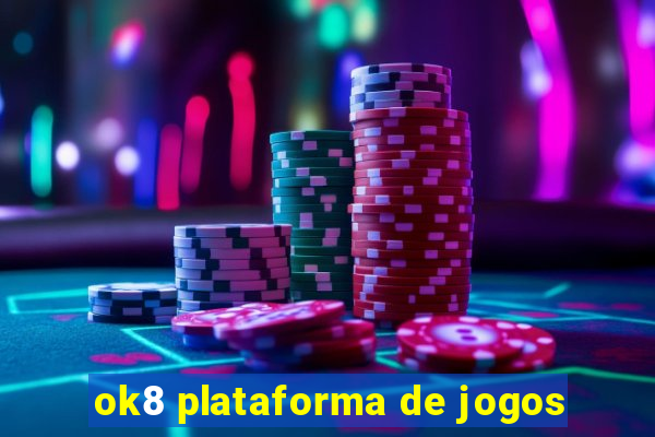 ok8 plataforma de jogos